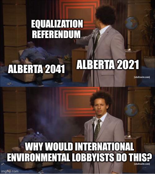 Let’s change equalization, right when our main industry is set for