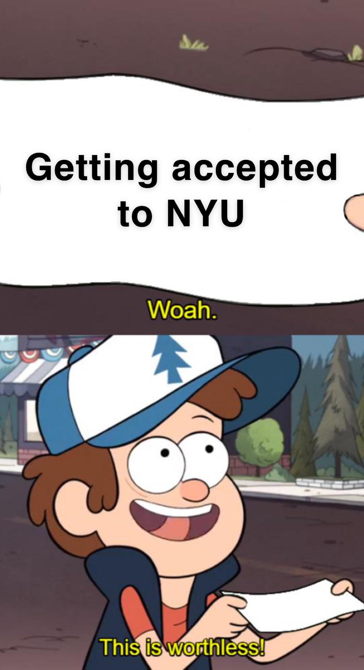 Boy does this subreddit make my first acceptance feel worthless r