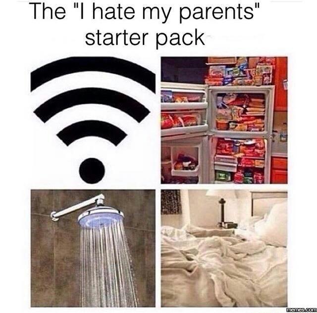 "I hate my parents" starter pack starterpack