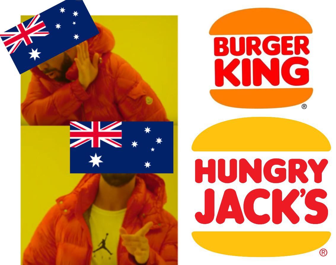 “The burgers are better at Hungry Jacks” r/memes