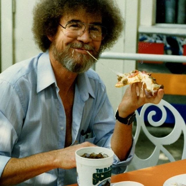 May this pic of Bob Ross eating pizza & looking happy brighten your day