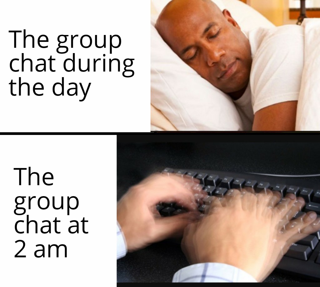 My friends need to fix their sleep schedules r/memes