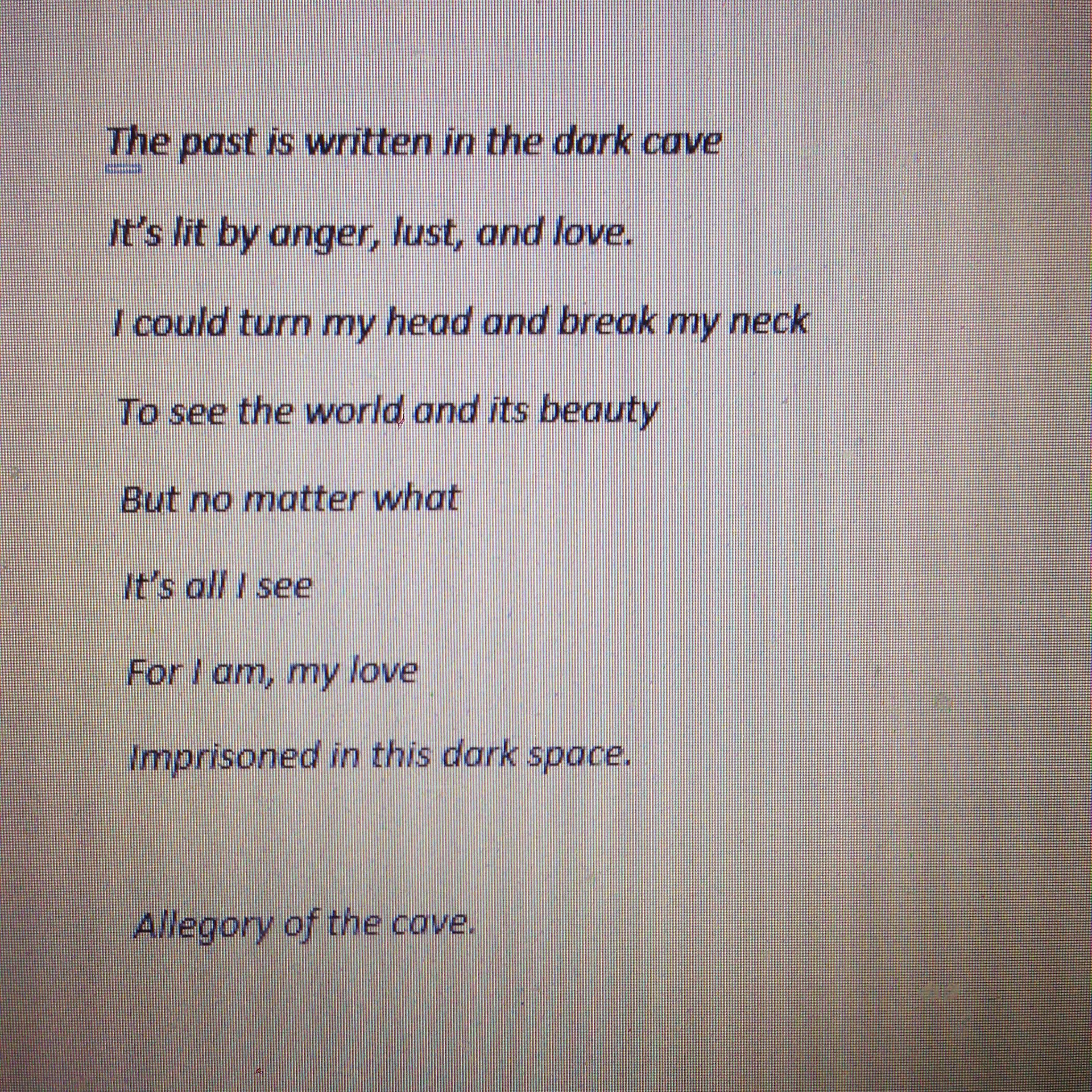 So this was inspired by allegory of the cave, and this is one of the