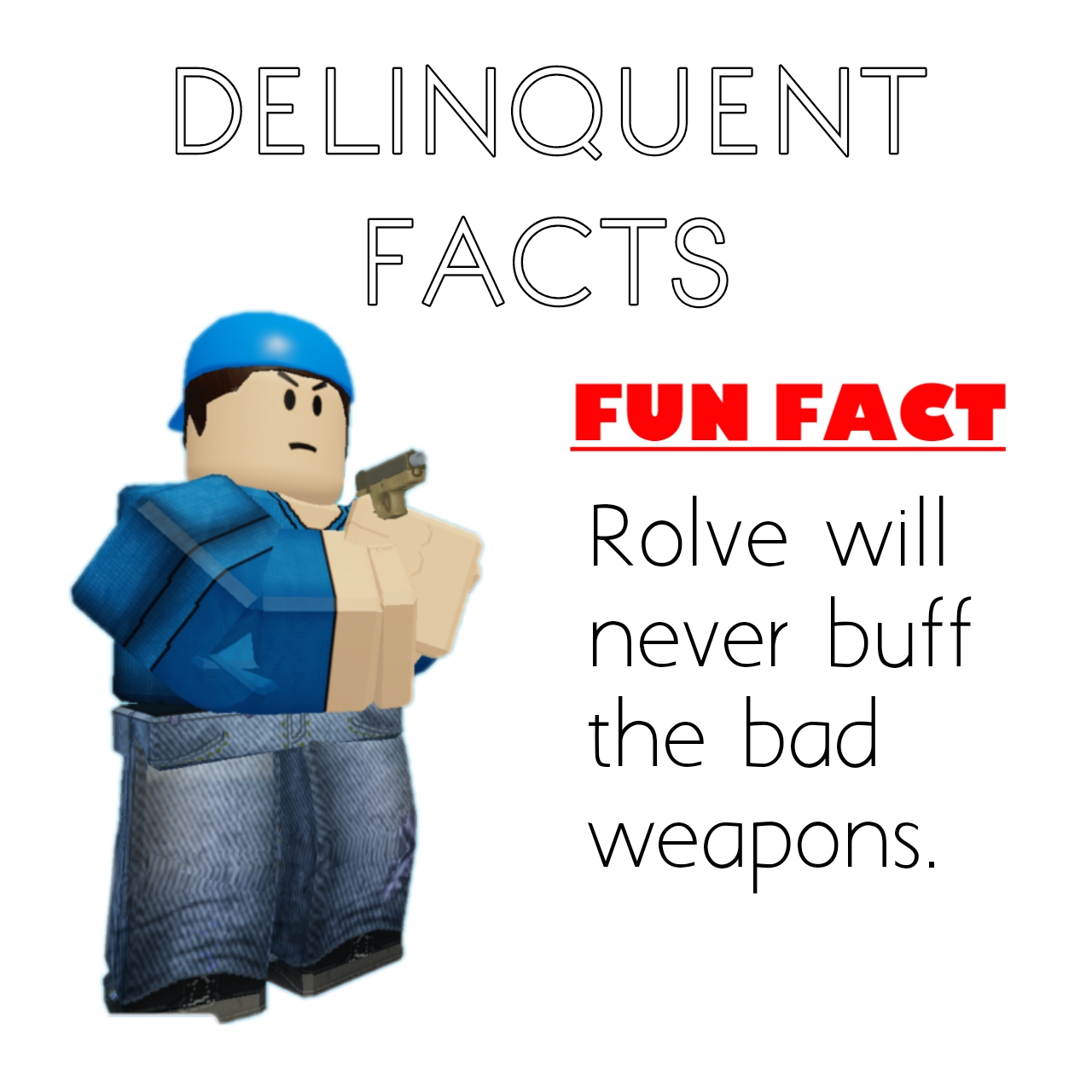 Delinquent Facts r/roblox_arsenal