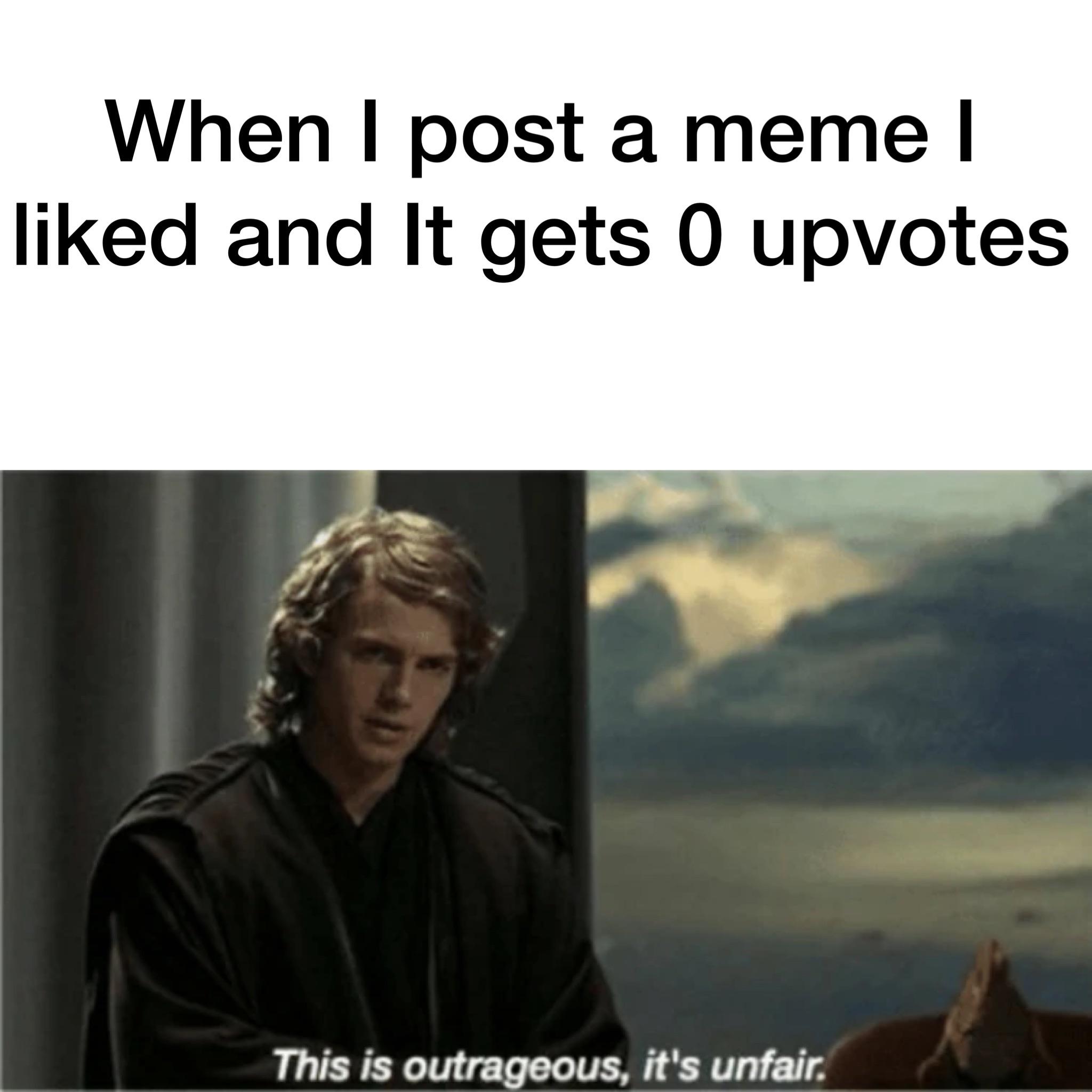 This is outrageous. It’s unfair! r/PrequelMemes