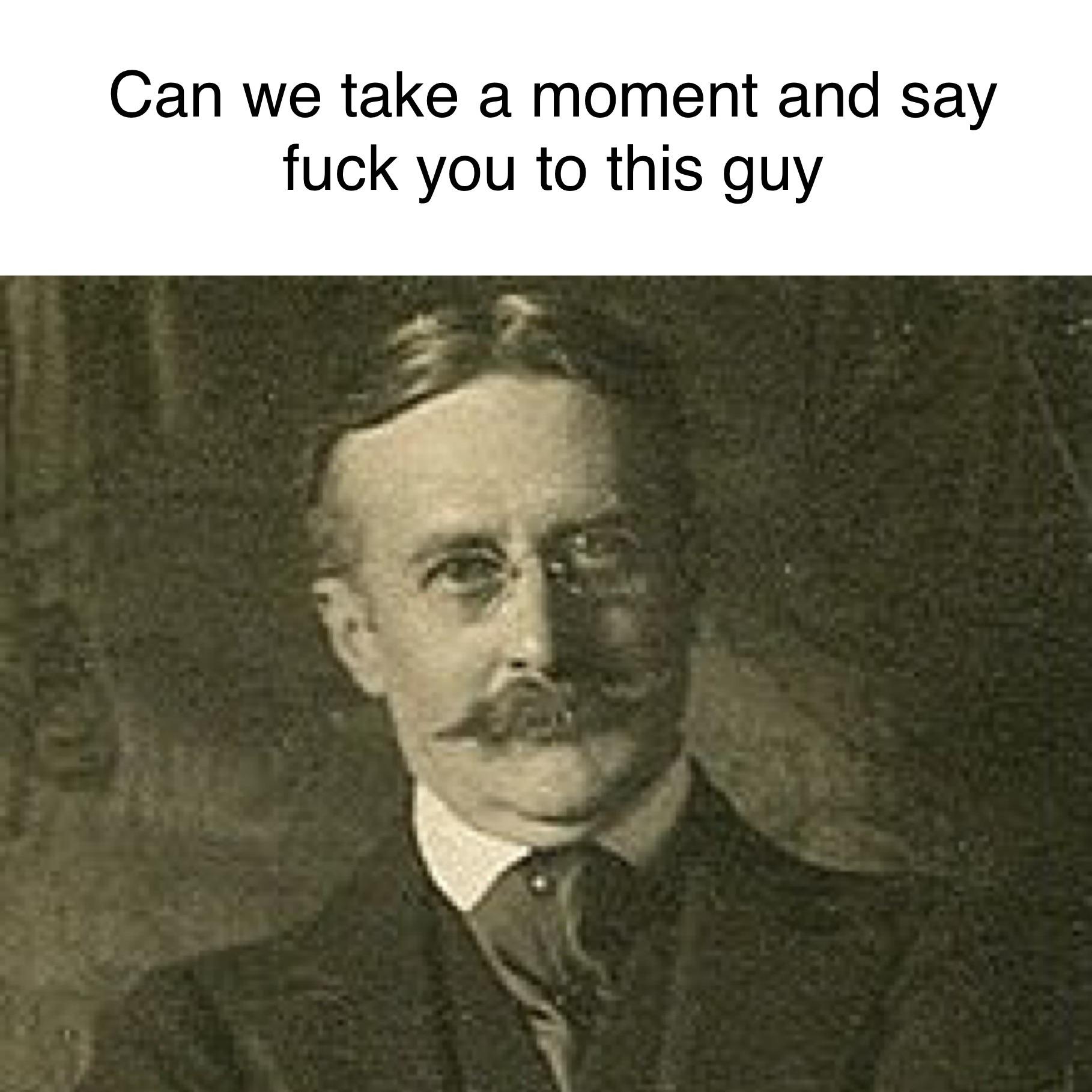 He created the motto “The customer is always right ” r/memes