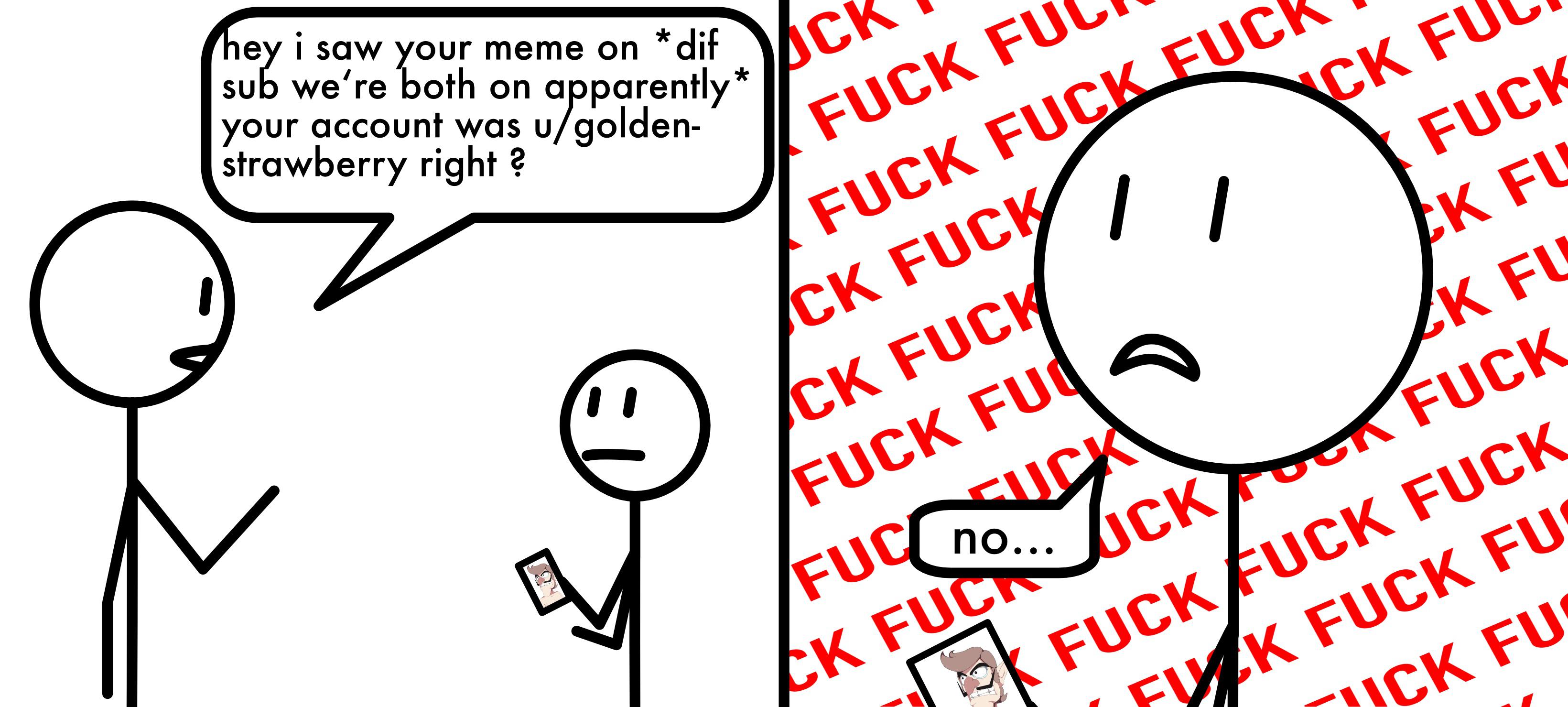 Gotta throw them off the scent by using my amazing skills of lying r