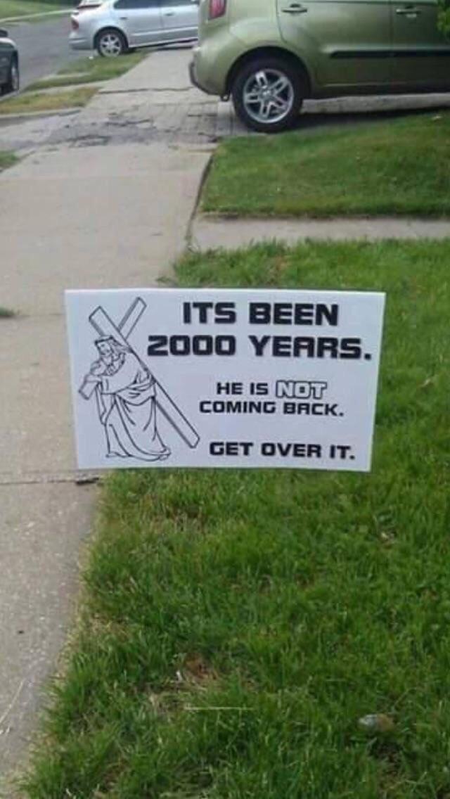 And the 'Best yard sign ever' Award goes to... r/athiesm
