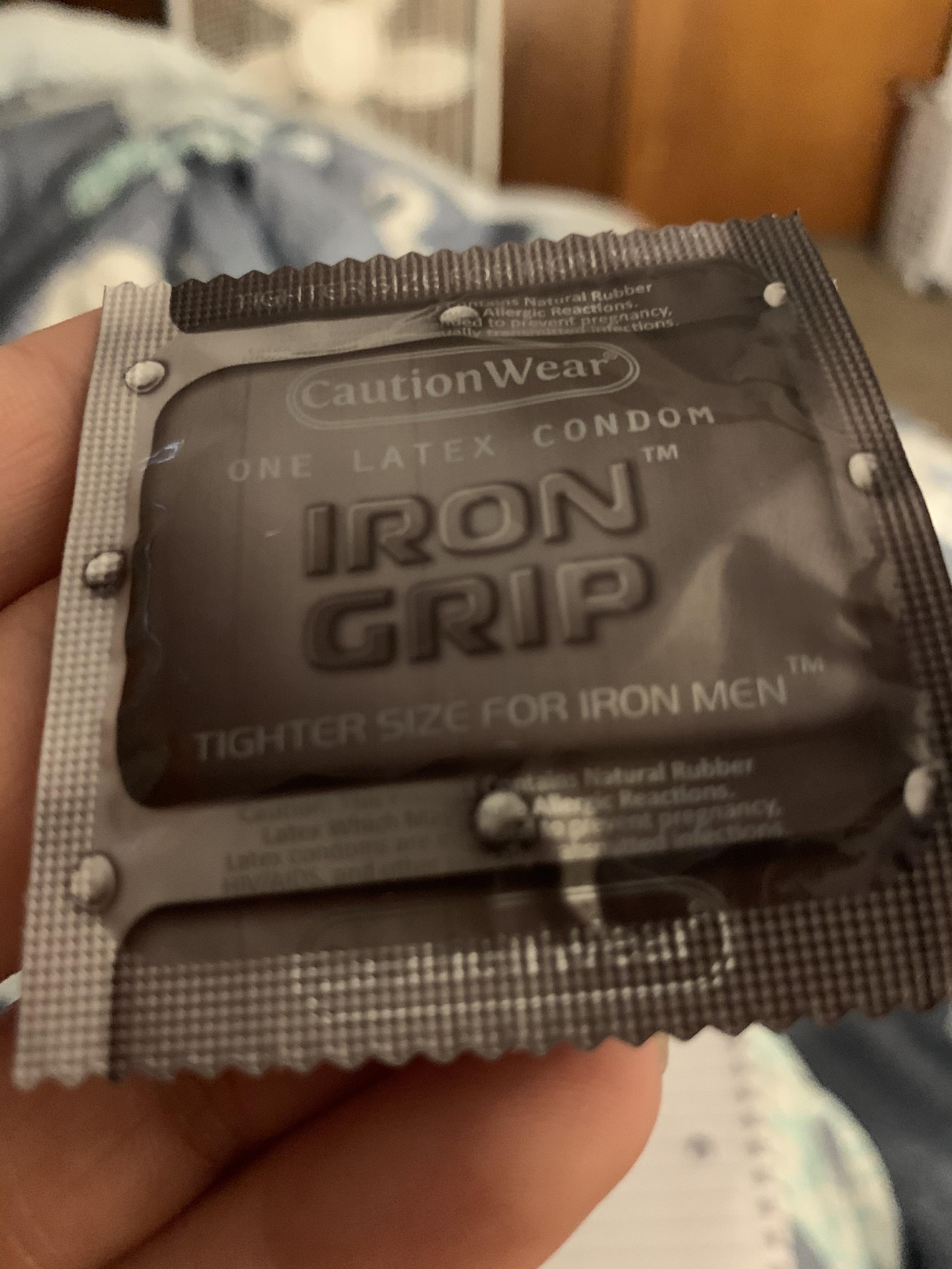 The smallest condom they make is for ironmen only. Checkmate ironmen