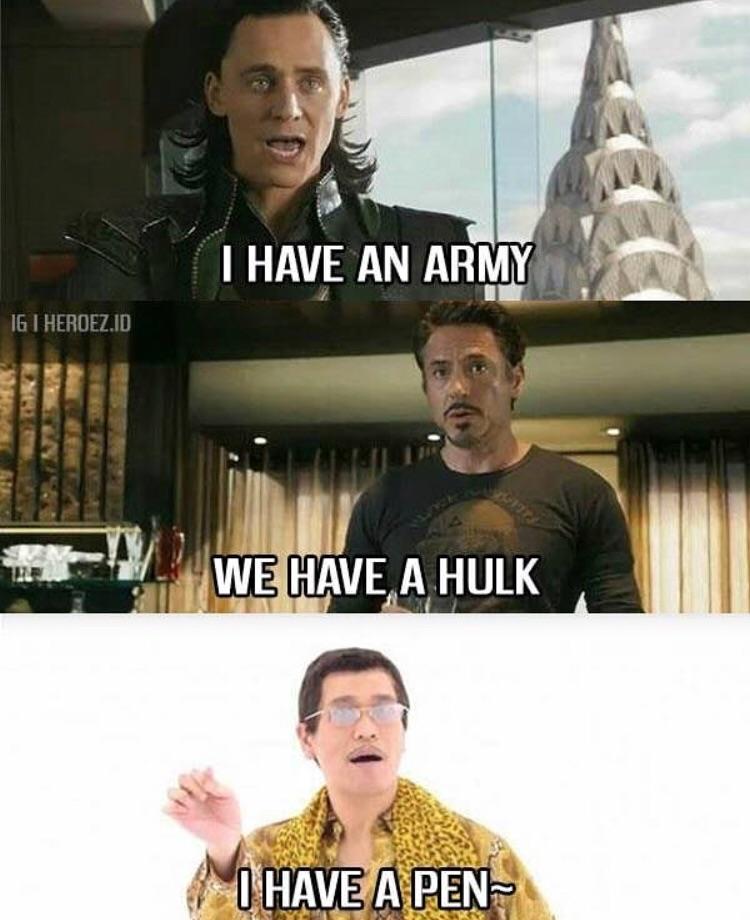 I love Pen Pineapple apple pen. It’s my favorite meme. It’s so funny