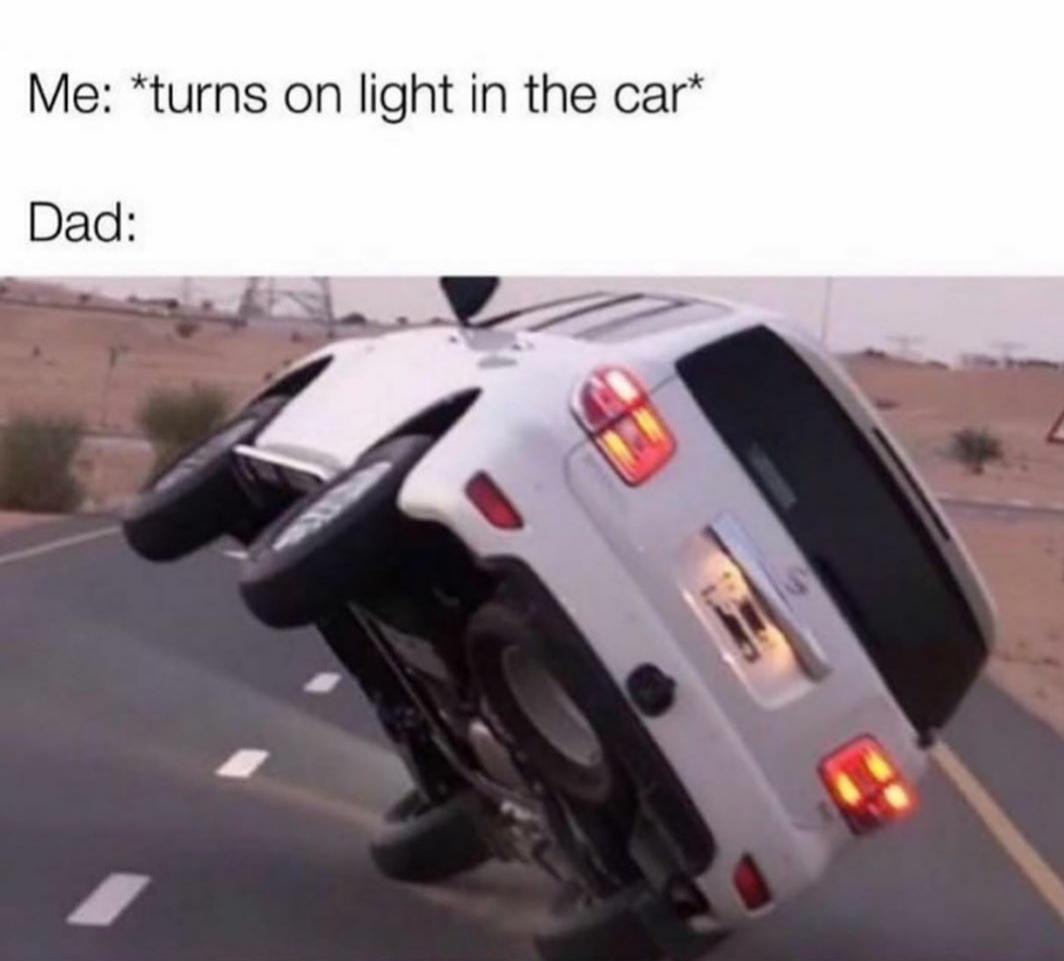 Do not turn on light in the car! r/memes