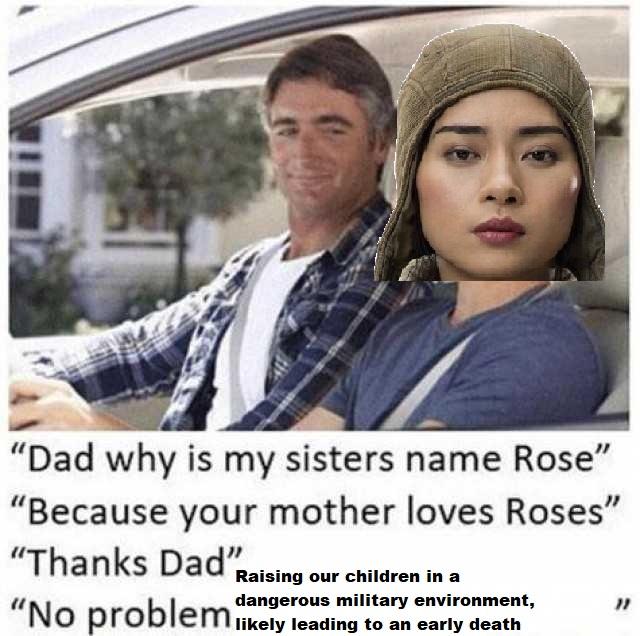 Dad, why is my sister named Rose? r/SequelMemes