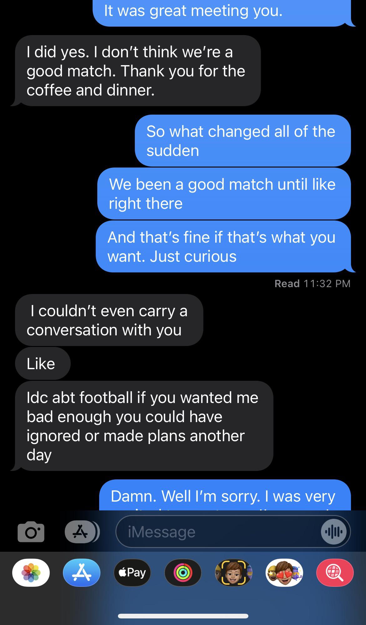 Girl walked out on our first date last night because I didn’t give her