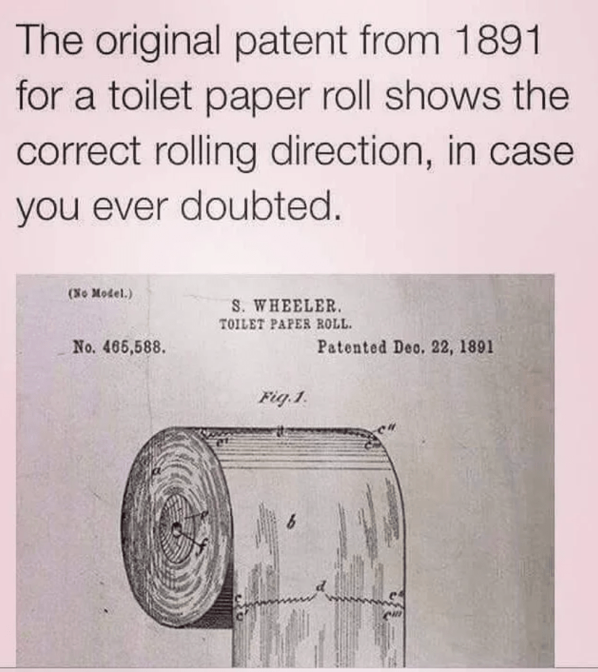 The original 1891 patent for a toilet paper roll shows the correct