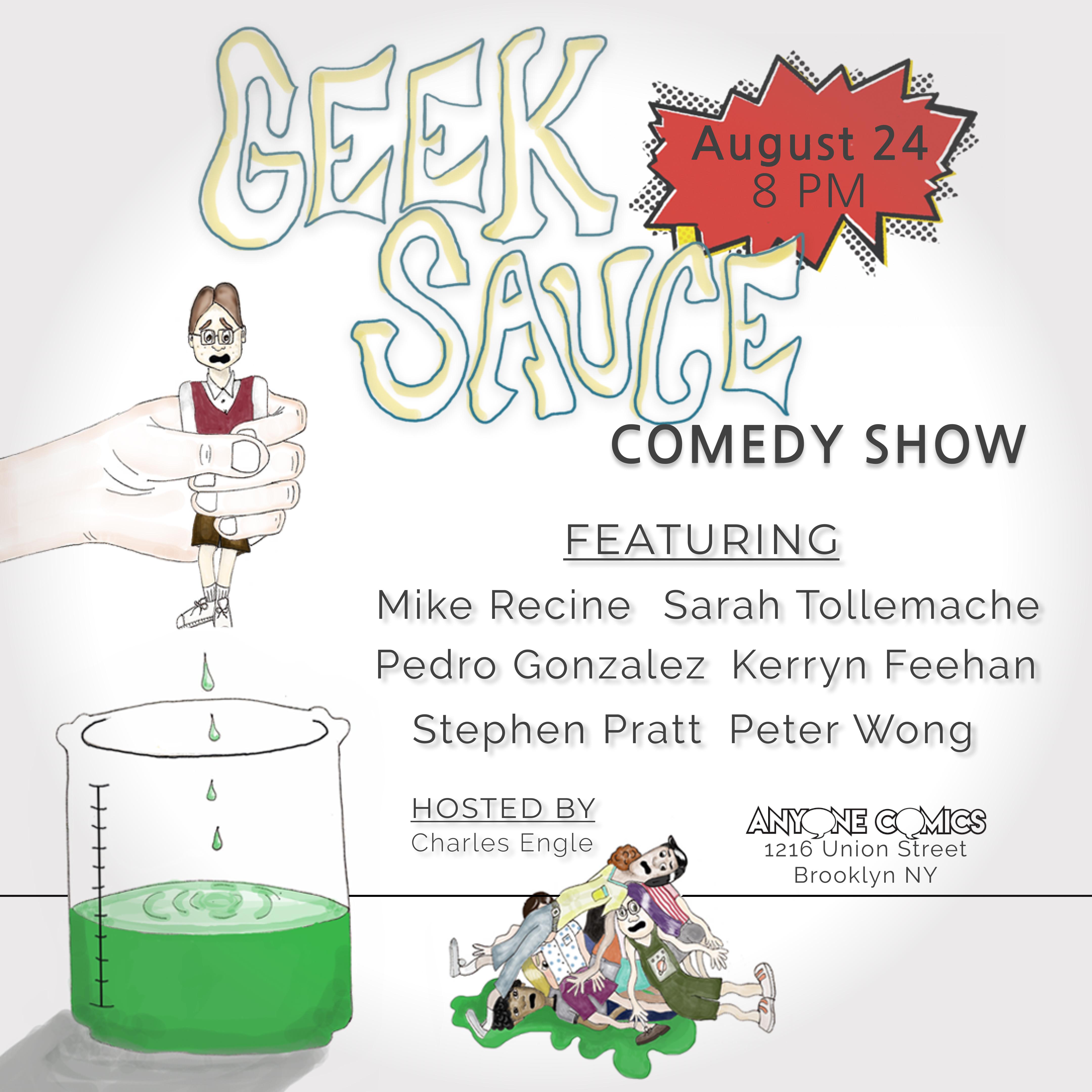 Tomorrow night 8pm "Geek Sauce Comedy Show" at Anyone Comics. Tickets