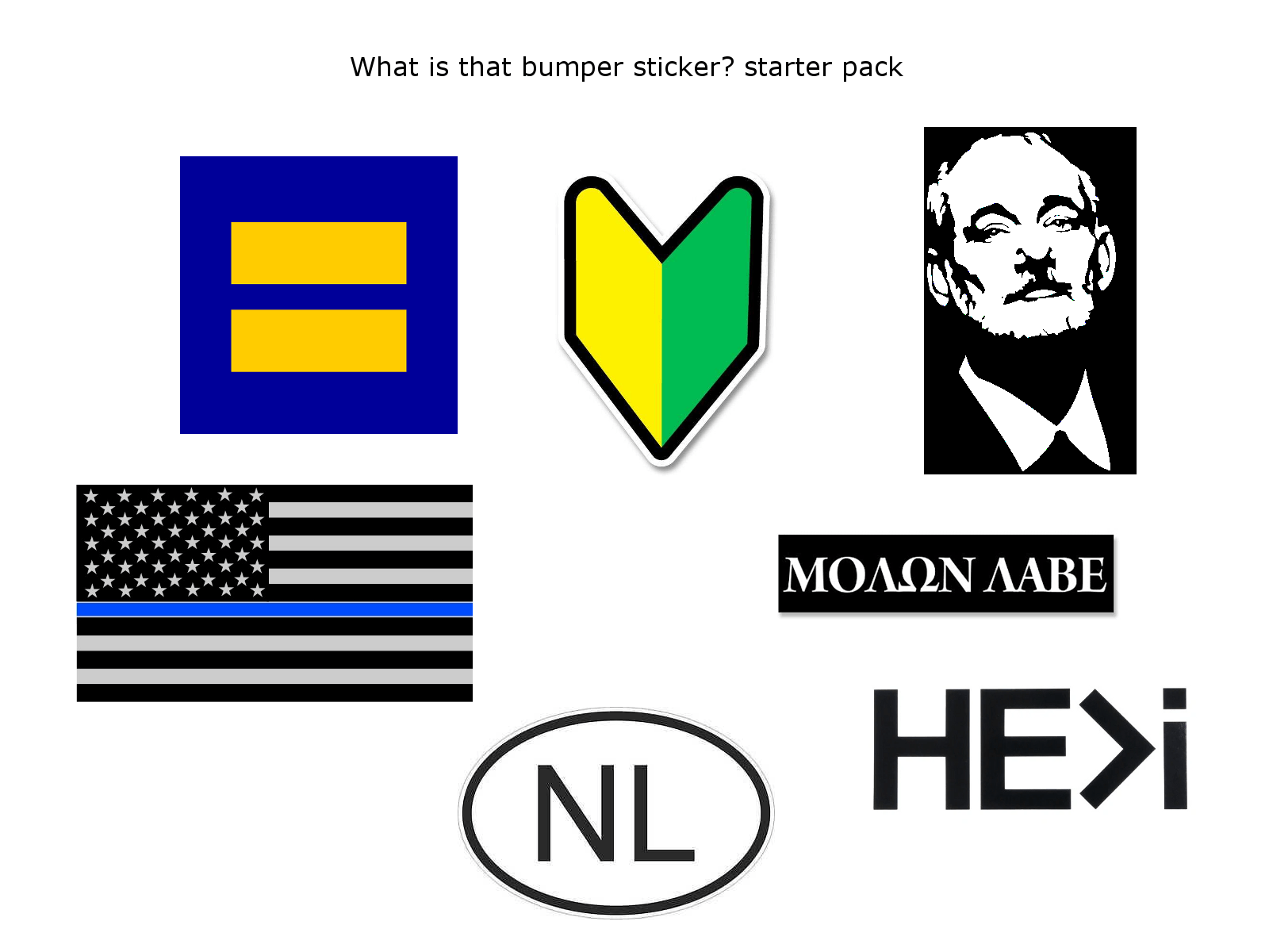 What is that bumper sticker? starter pack starterpacks