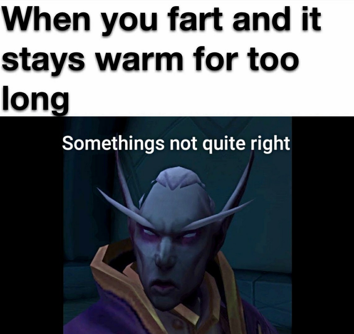 Somethings not quite right wow