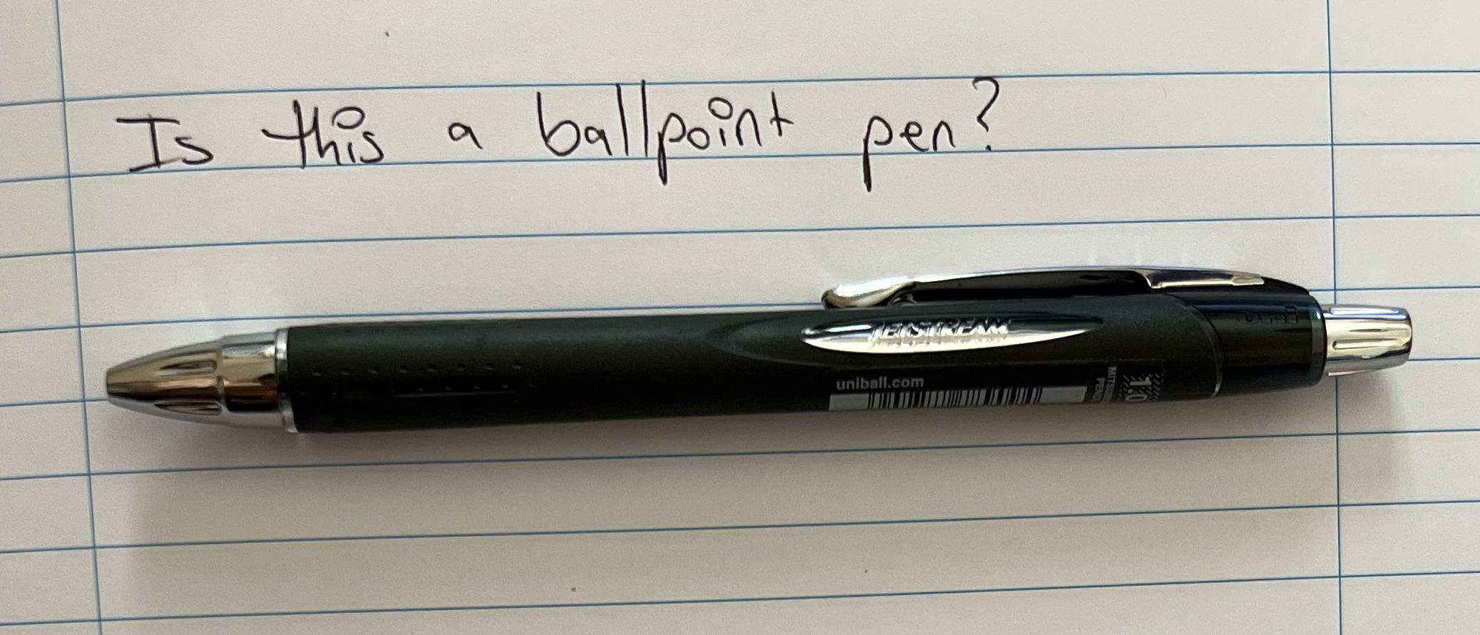 IS UNIBALL JETSTREAM A BALLPOINT PEN? r/pens