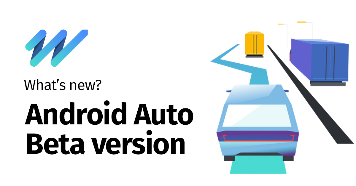 Android Auto is now available in the Beta version of HERE WeGo! r