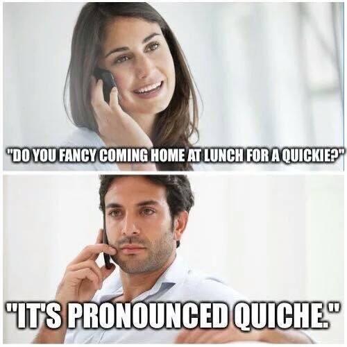 Quiche is the best!! r/funny