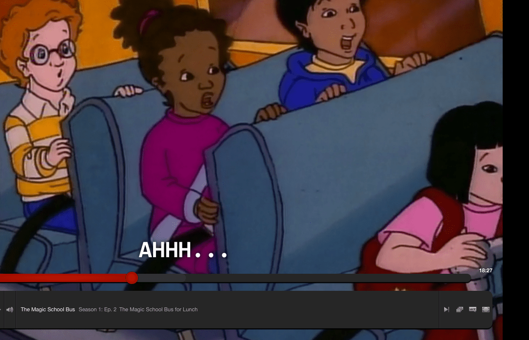 S1 E2 of The Magic School Bus they go into Arnold's stomach. I noticed