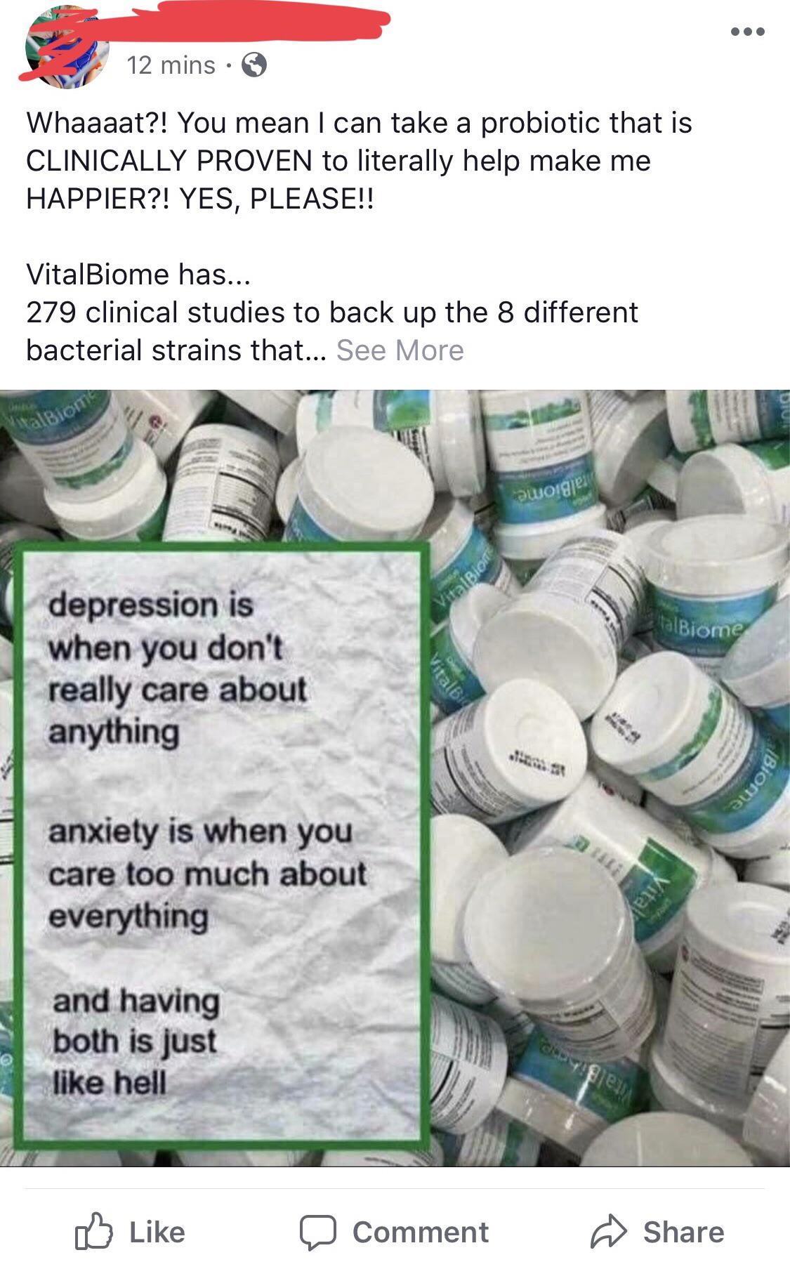 Just. Stop. A probiotic is not going to help my depression/anxiety. 🙄