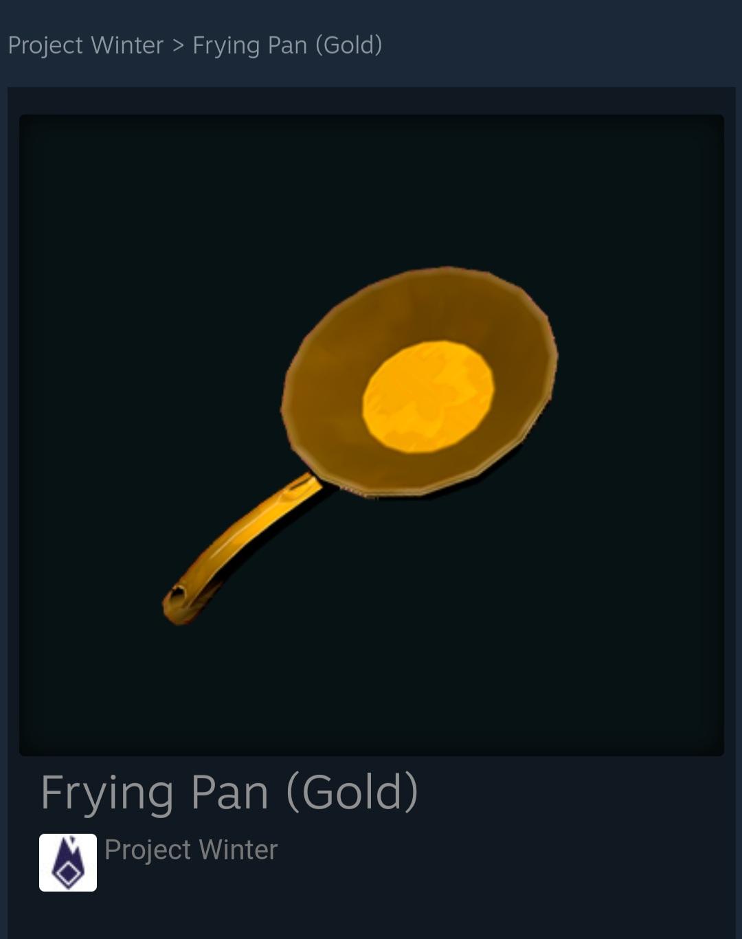 Easy way to get Golden frying pan for cheap