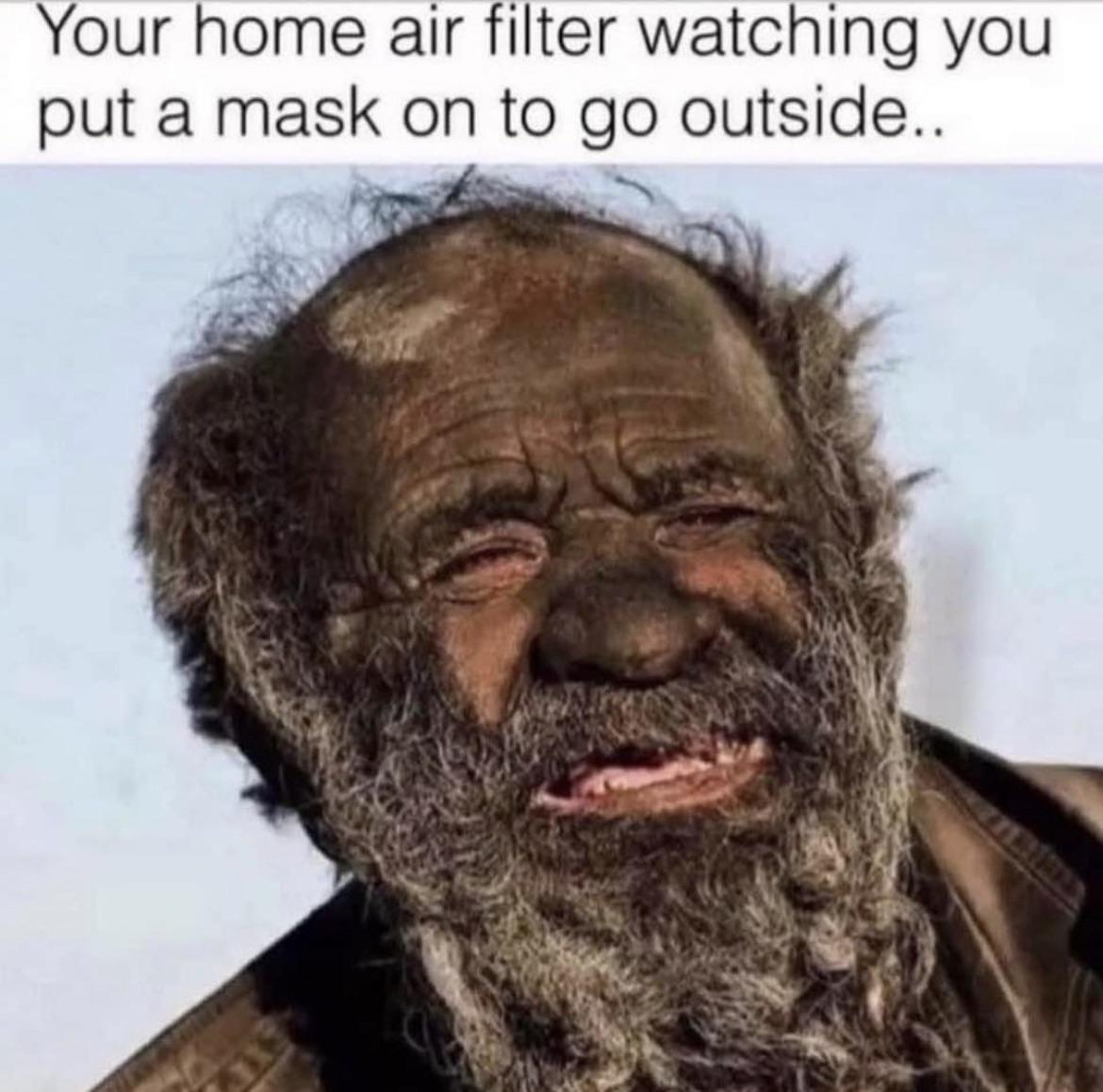 Air filters be like memes