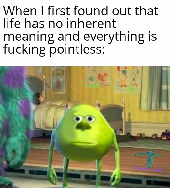 Nothing matters, not even this meme nihilistmemes