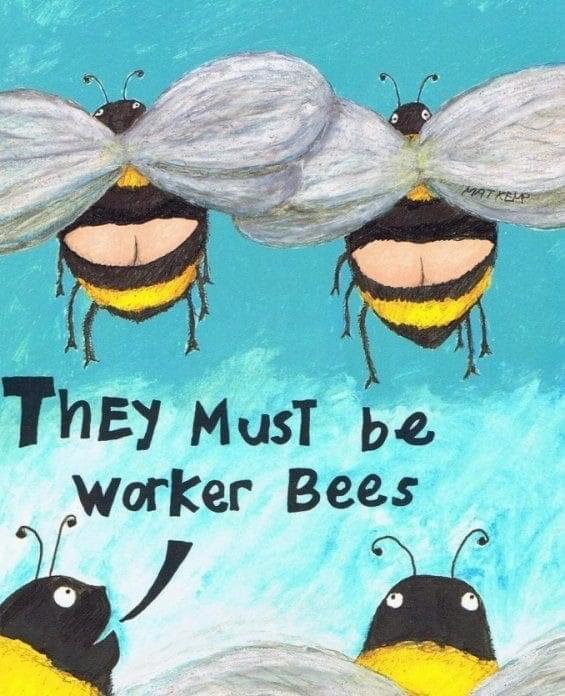 Worker bees r/funny
