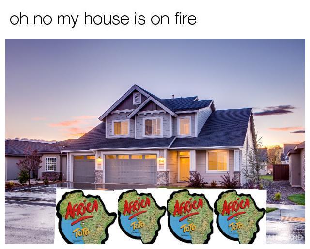 oh no my house is on fire r/memes