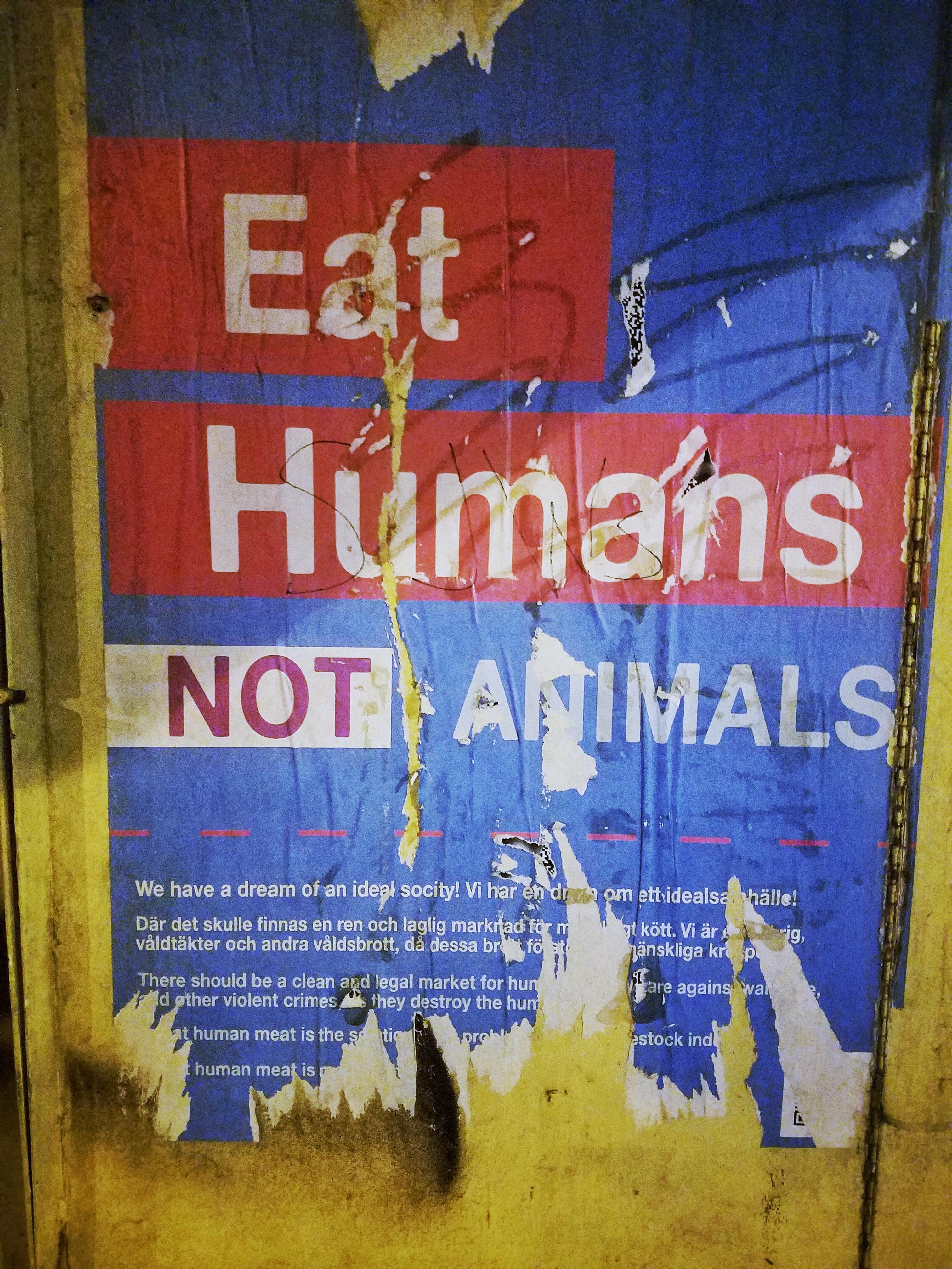 Eat humans. Not animals. r/vegan