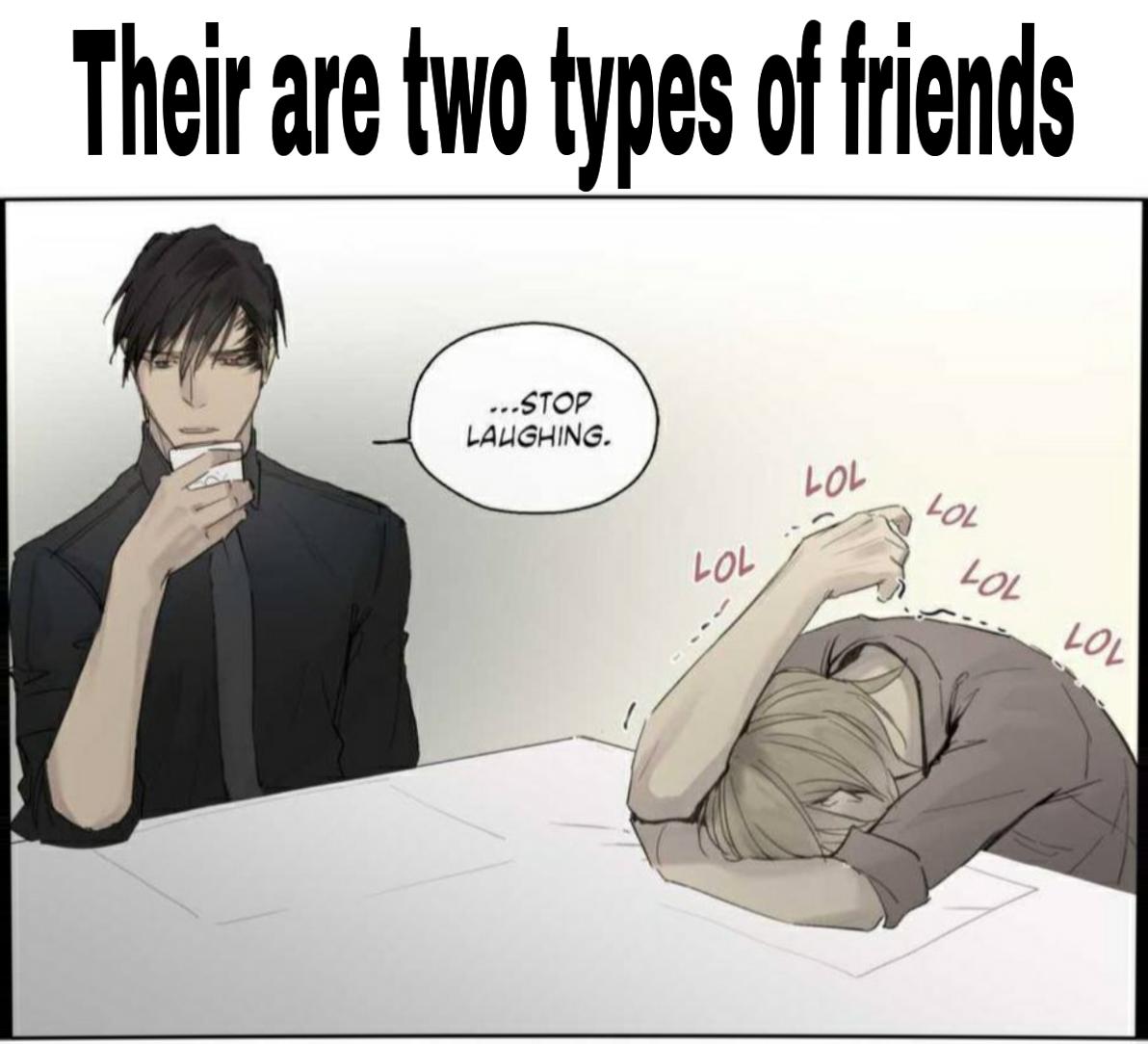 There are two types of friends. Which are you? r/WrongAnswersOnly