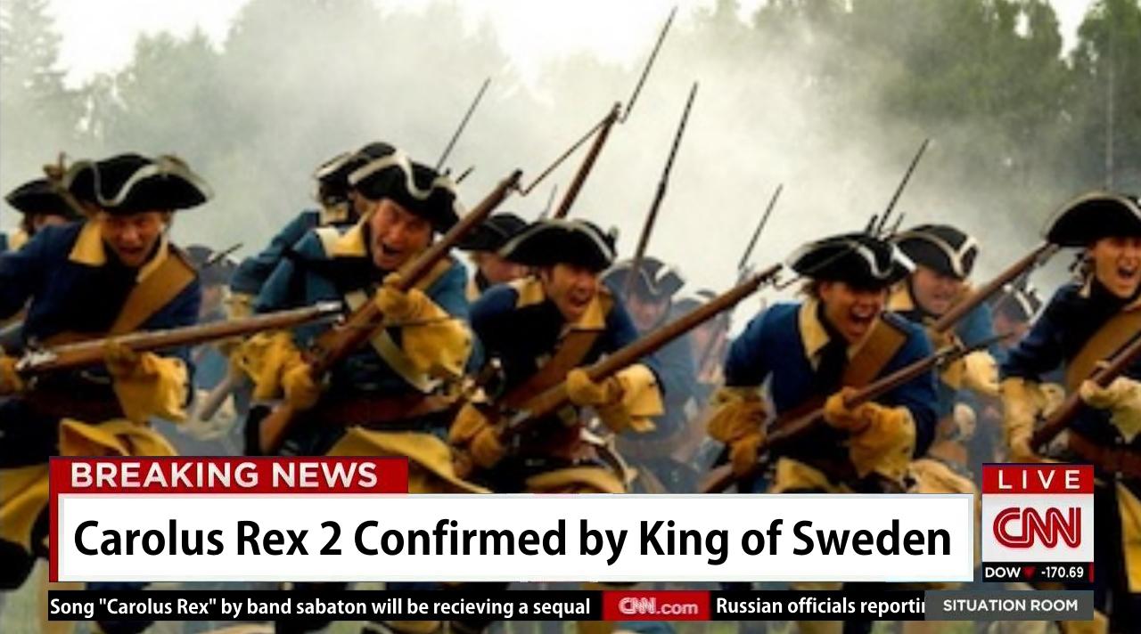 Carolus Rex 2 Confirmed by Carl XVI Gustaf of Sweden r/sabaton