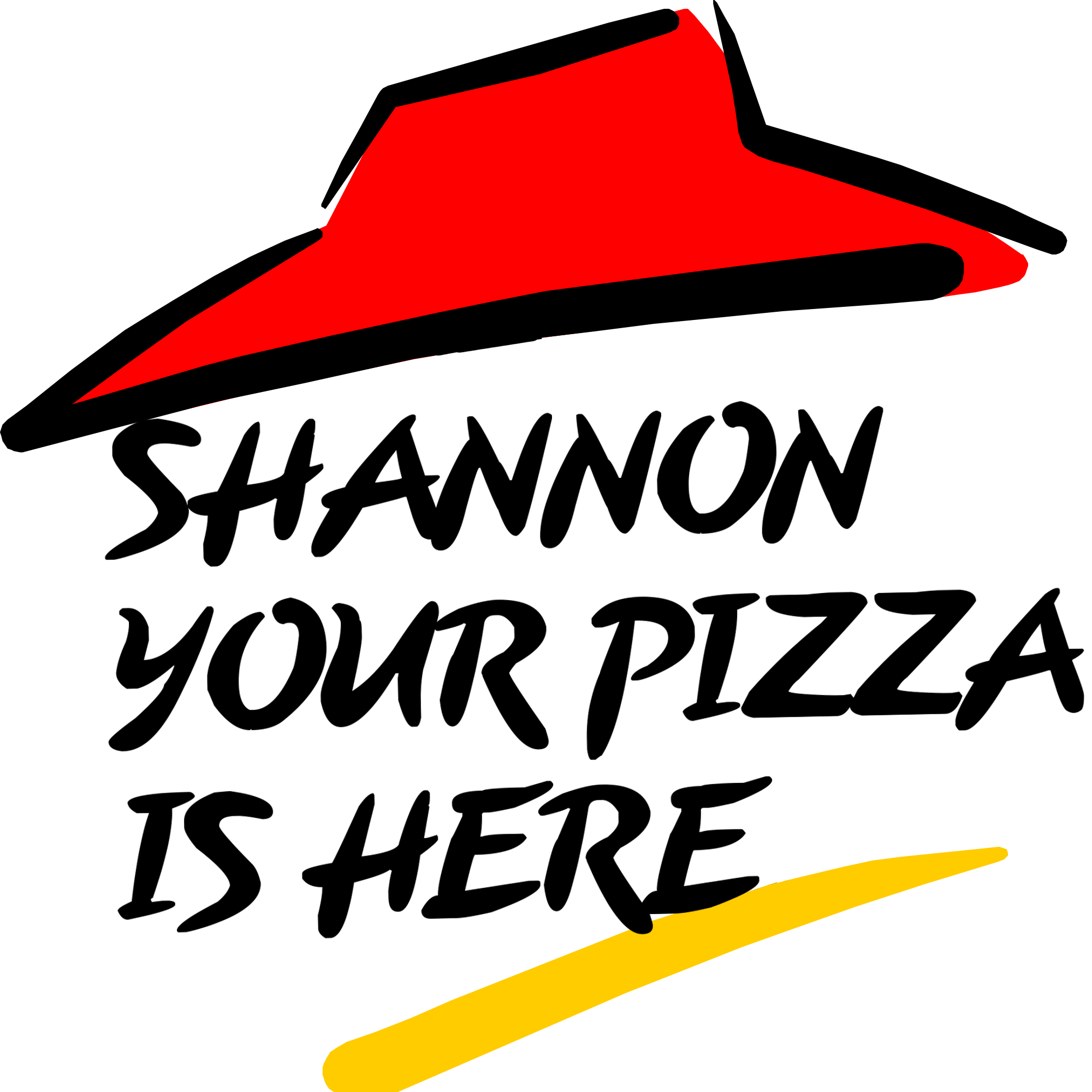 SHANNON YOUR PIZZA IS HEEEEEERE sbubby