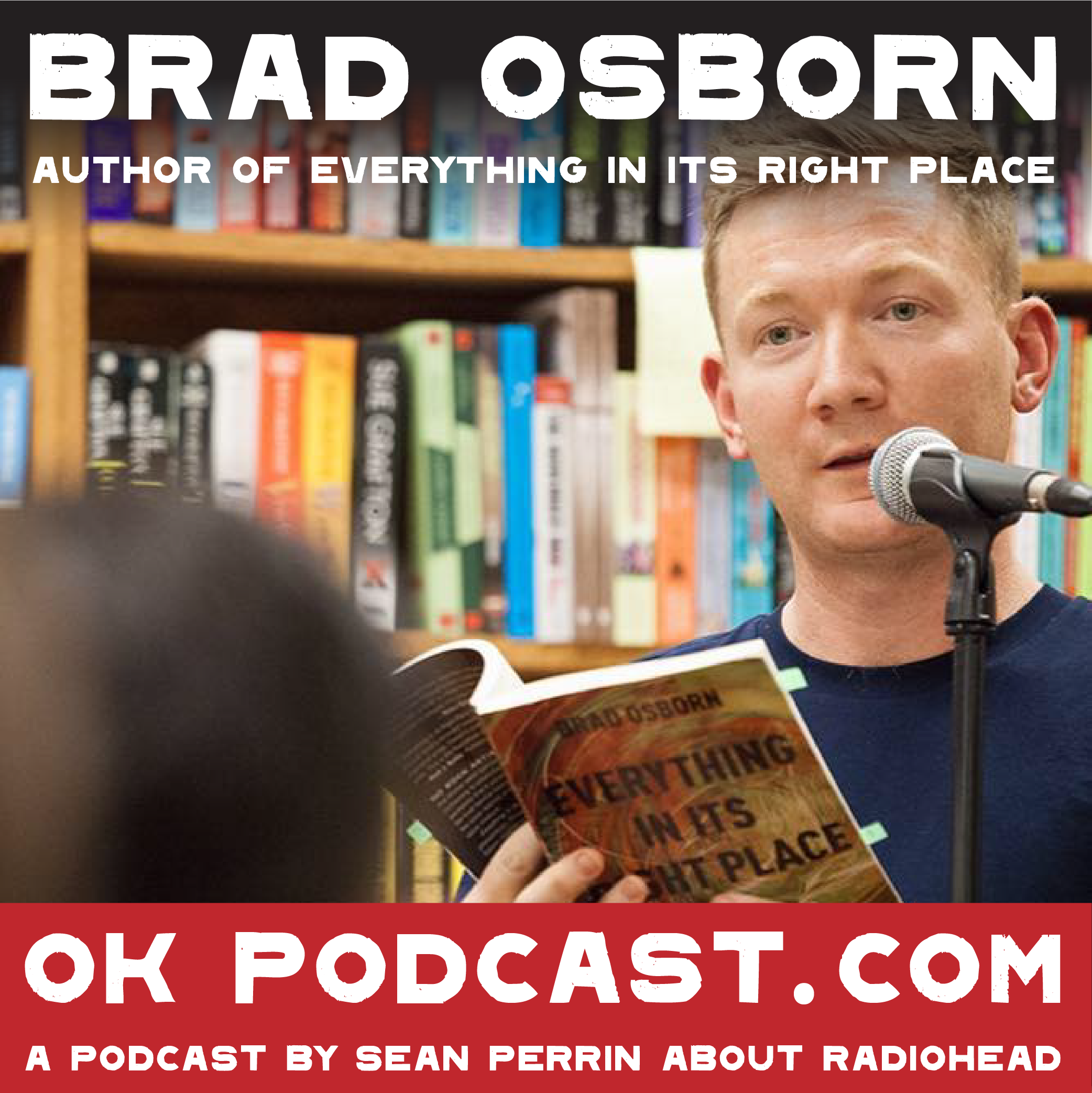 OK Podcast Guest announcement. Brad Osborn, author of "Everything in