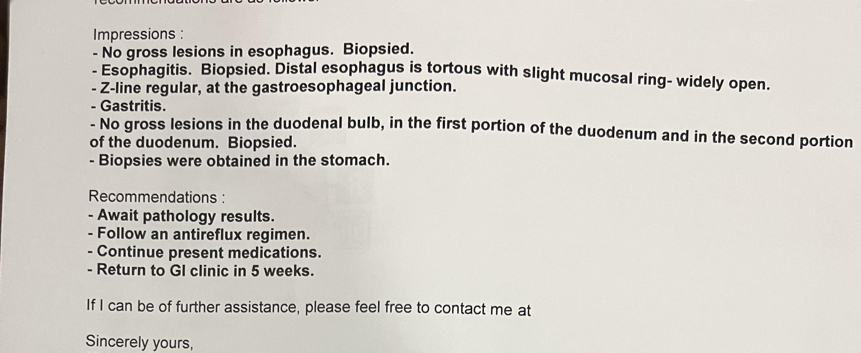 Had endoscopy and it shows this. Esophagitis and gastritis. See picture