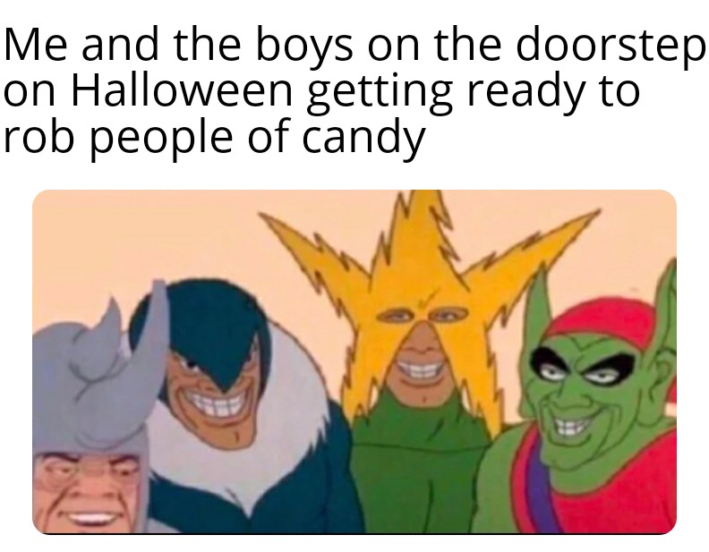 Trick or Treat smell my feet memes
