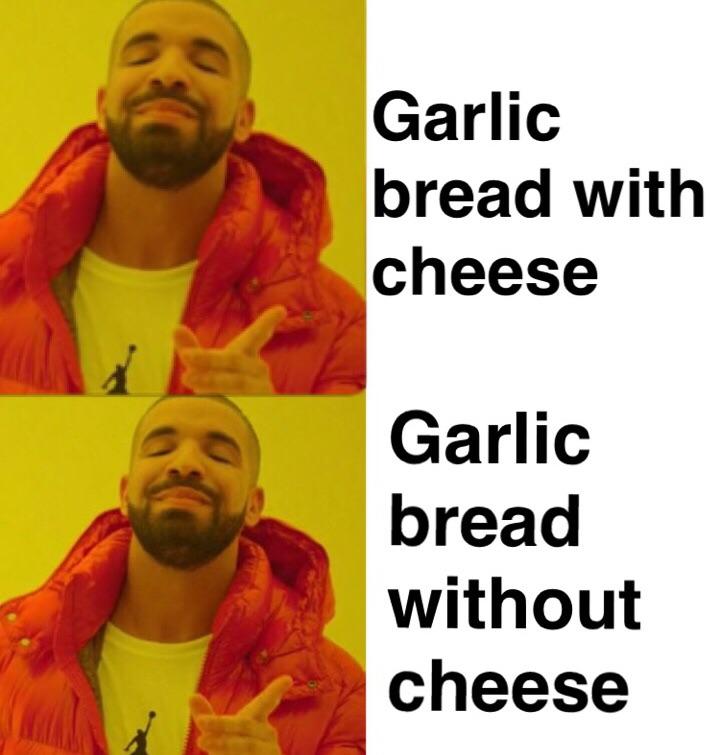 Mm garlic bread aaaaaaaaa r/GarlicBreadMemes