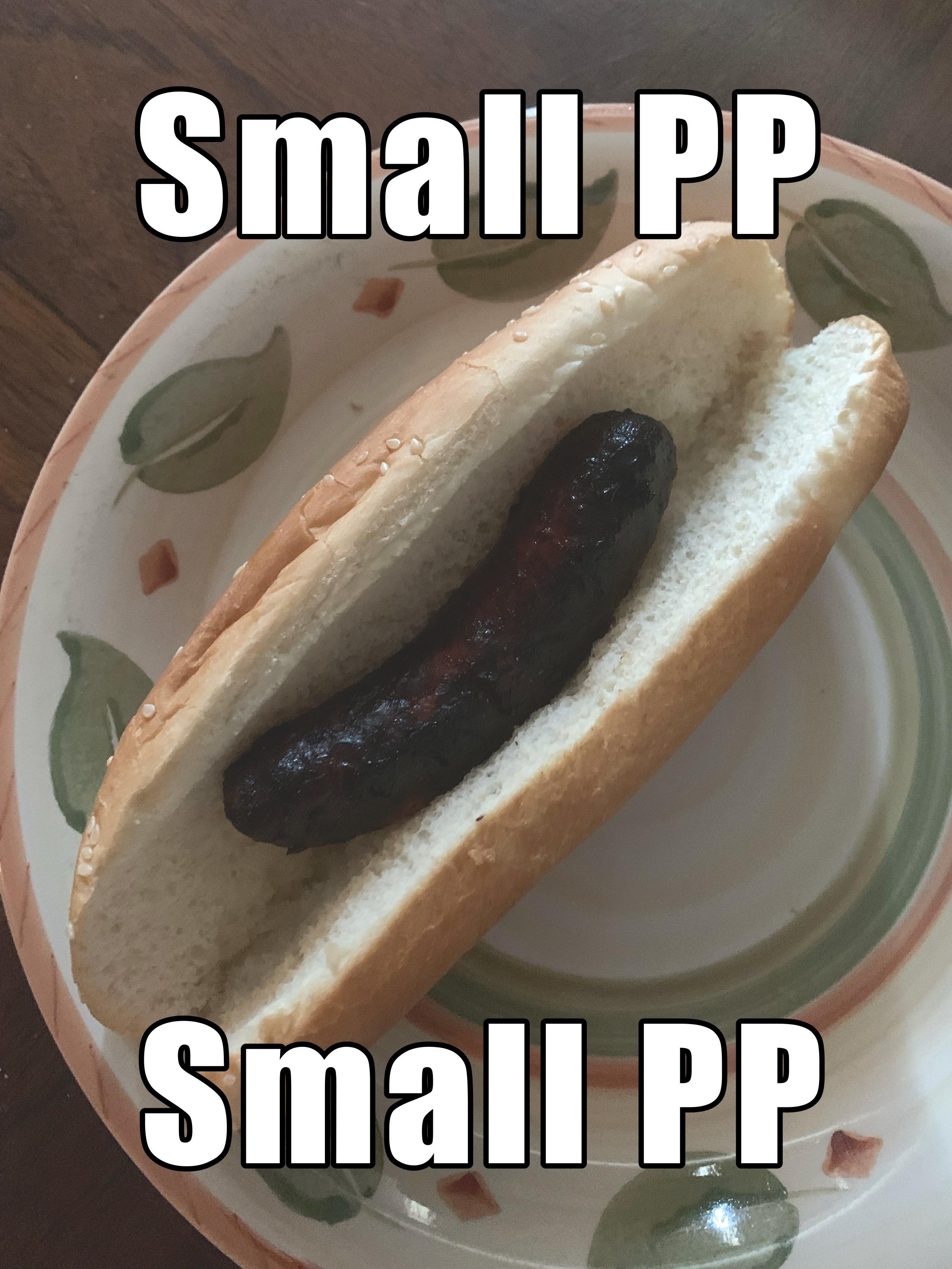 That is one small sausage. r/memes
