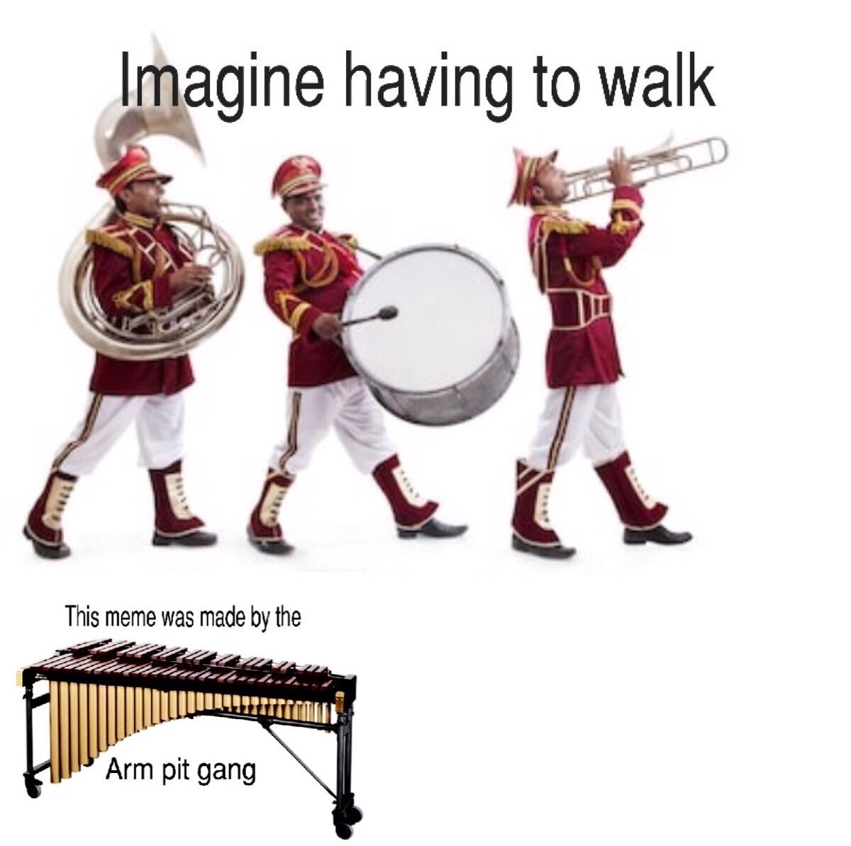 Arm pit gang r/marchingband