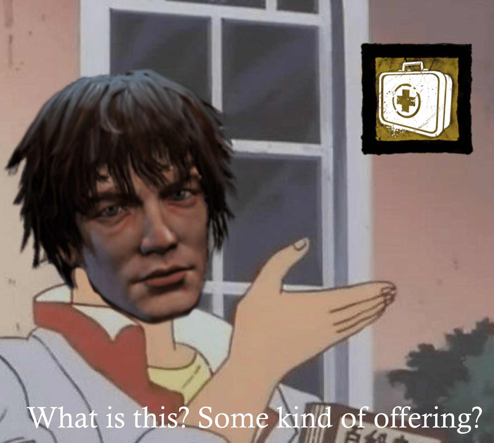 When Quentin players find Medkits in their bloodwebs r/deadbydaylight