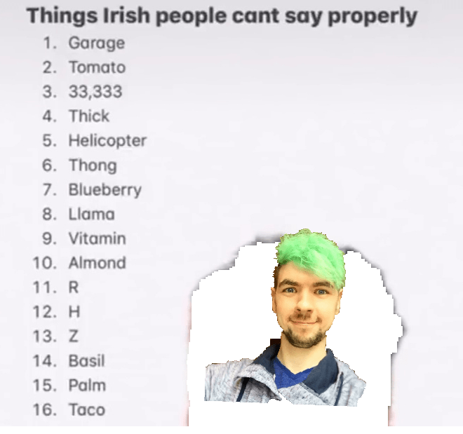 He needs to do a proper Irish accent for this r/jacksepticeye