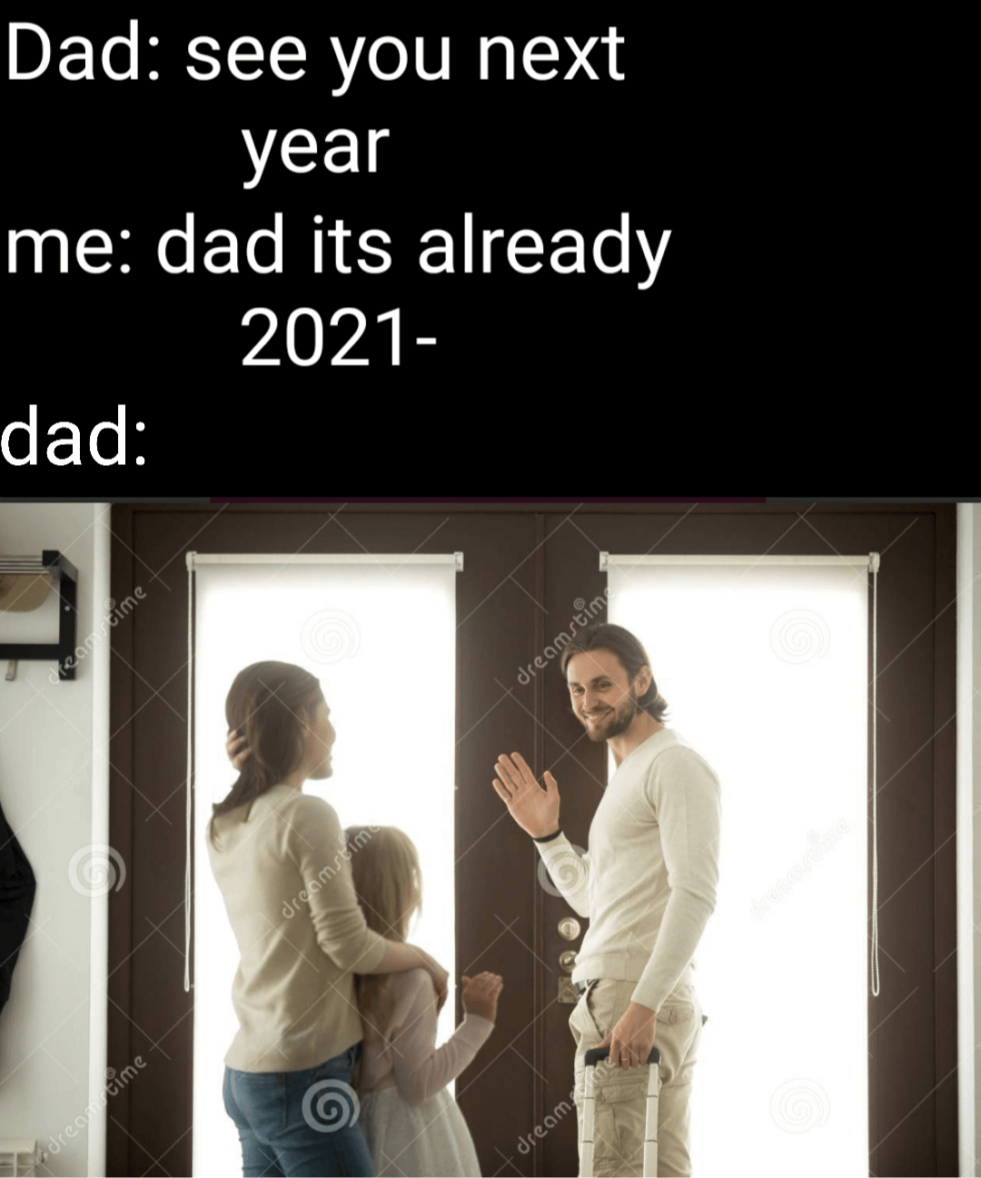 No dad... memes