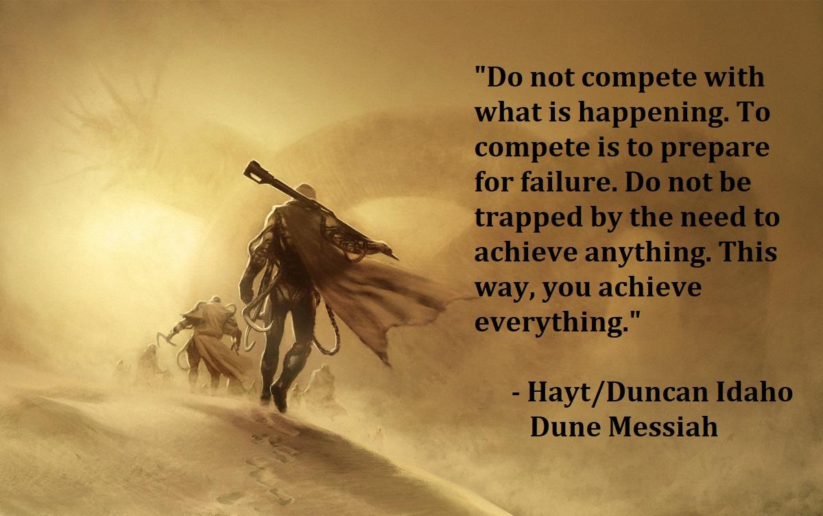Just got done with Dune Messiah and this quote from Hayt/Duncan Idaho