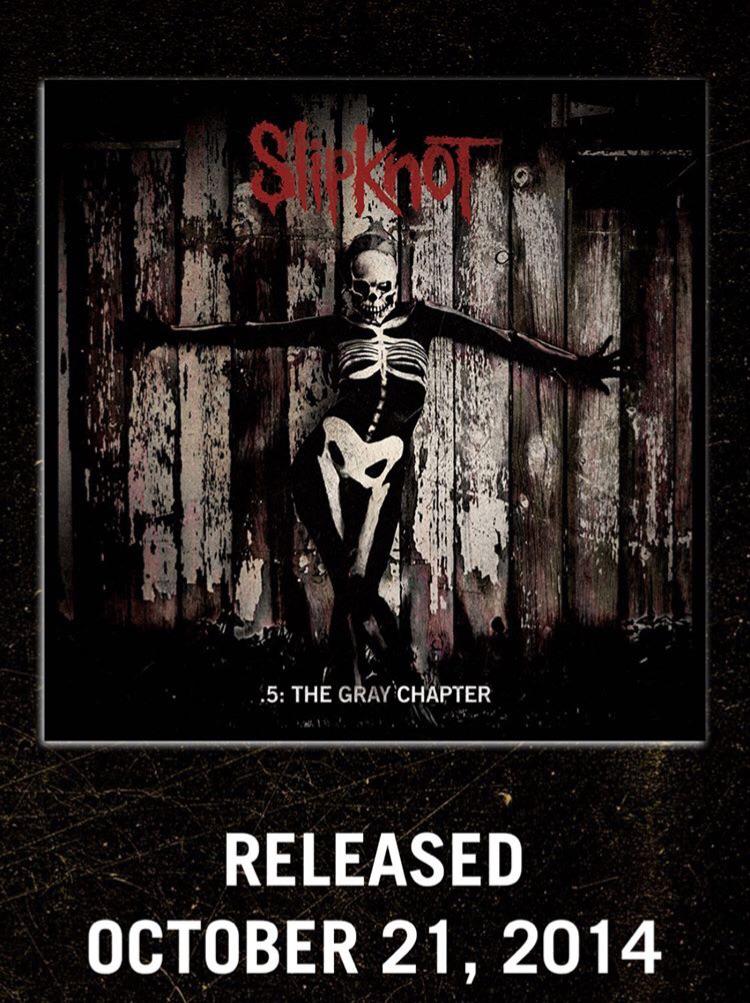 Happy Birthday to “.5 The Gray Chapter” r/Slipknot