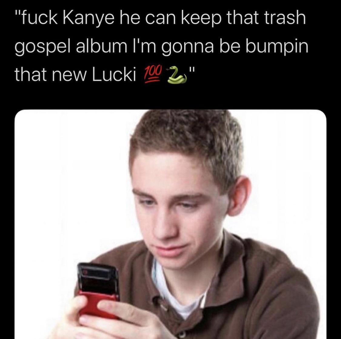 The meme that got me into lucki in 2019 when Jesus is king dropped 😂