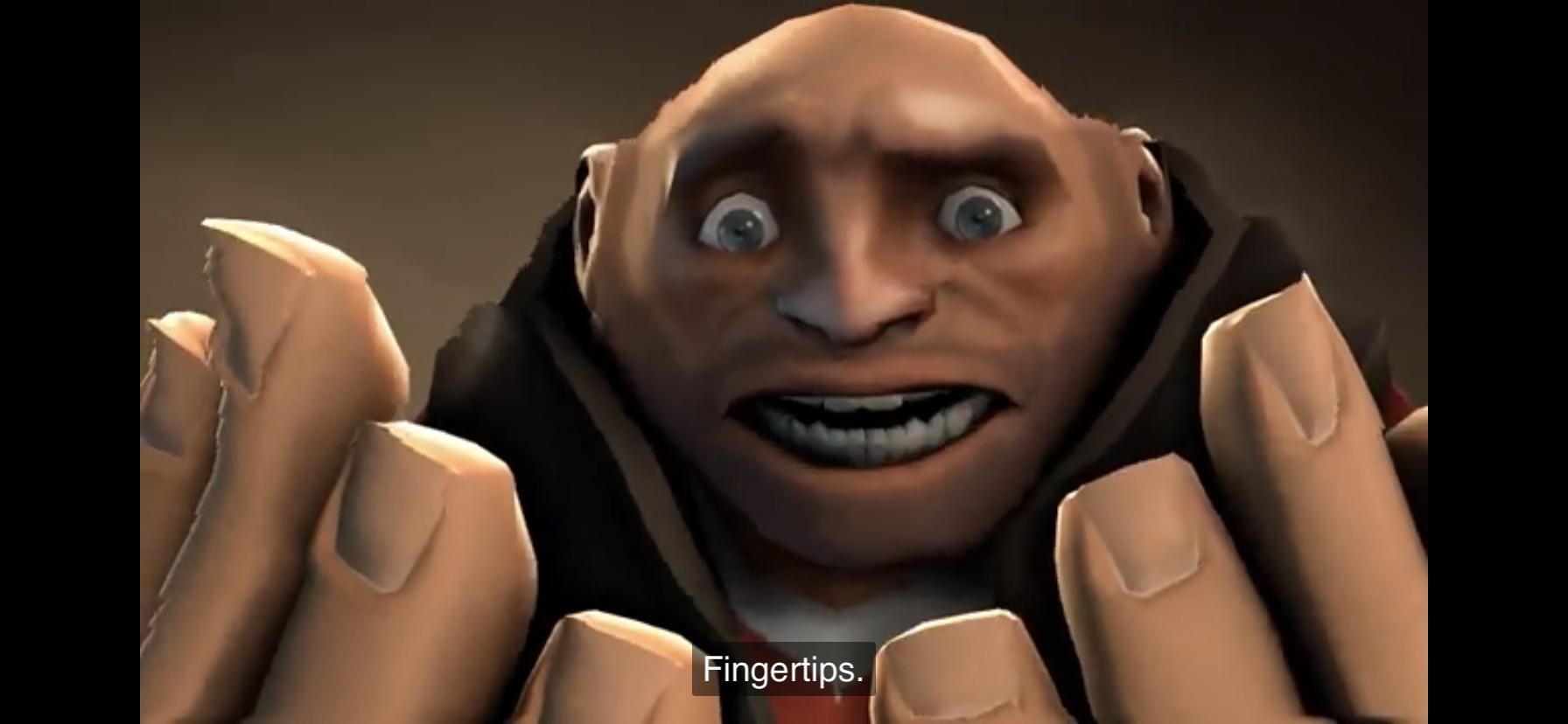 FINGERTIPS....... FINGERTIPS r/tf2
