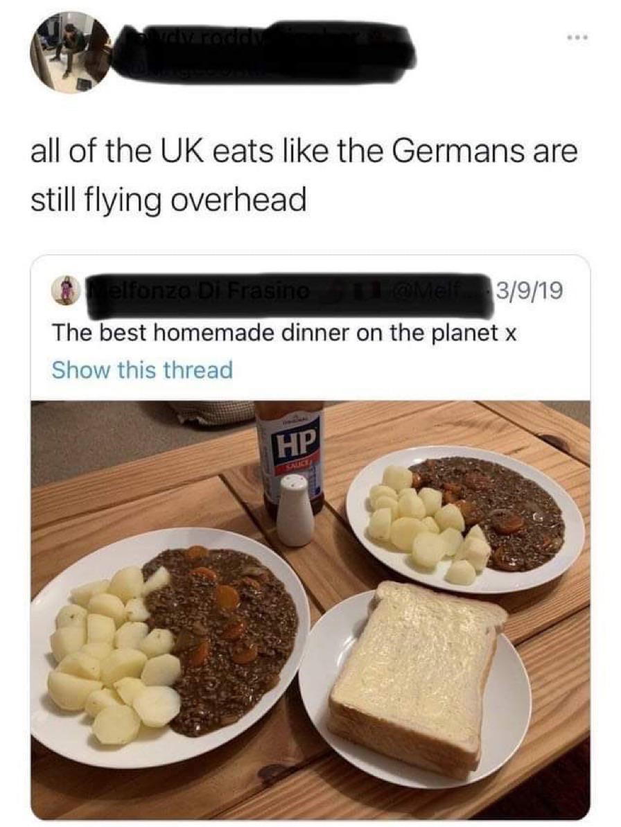 All of UK eat like Germans still overhead💀💀💀💀💀💀💀💀 r/memes