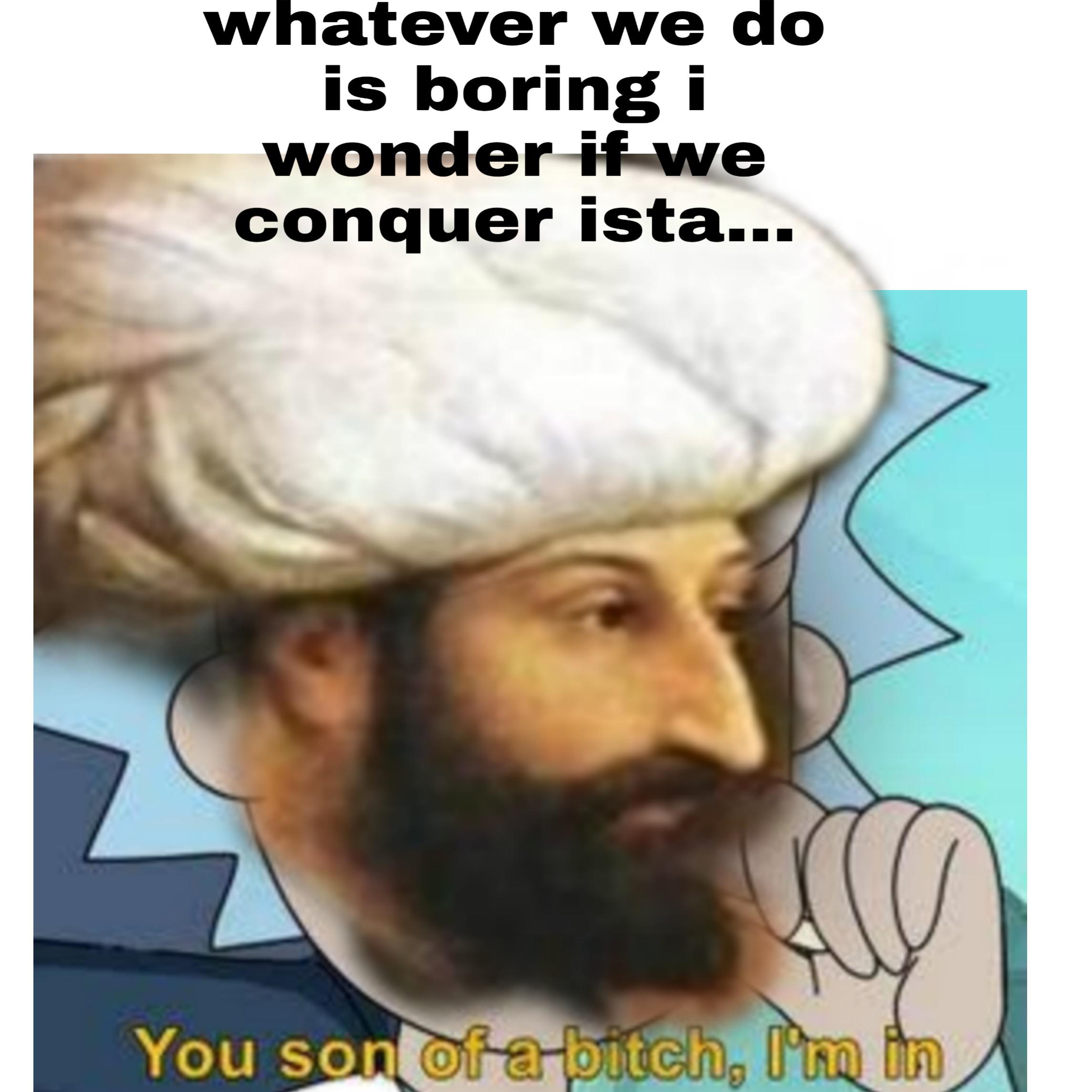 Ottoman meme 2 r/HistoryMemes